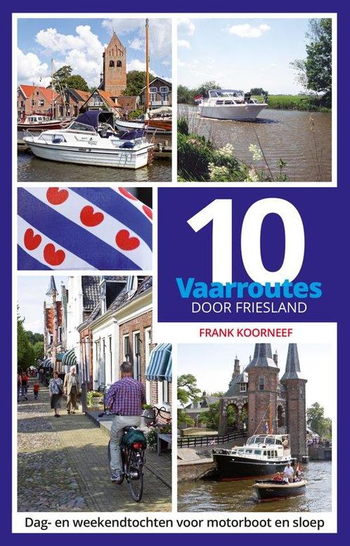 Boek: 10 vaarroutes door Friesland - (als nieuw), Boeken, Sportboeken, Zo goed als nieuw, Verzenden