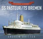 9780750961011 SS Pasteur/TS Bremen Andrew Britton, Verzenden, Nieuw, Andrew Britton