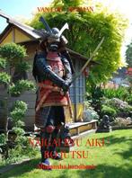 9789402112870 NAIGAI RYU AIKI BO JUTSU Van Loo Herman, Verzenden, Nieuw, Van Loo Herman