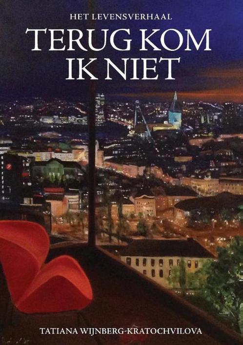 Terug kom ik niet 9789492613011, Boeken, Literatuur, Gelezen, Verzenden