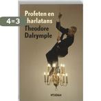 Profeten en Charlatans 9789046806951 Theodore Dalrymple, Boeken, Literatuur, Verzenden, Gelezen, Theodore Dalrymple