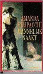 Mannelijk naakt 9789060748589 A. Filipacchi, Verzenden, Gelezen, A. Filipacchi