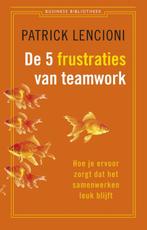 De vijf frustraties van teamwork 9789047001966, Verzenden, Zo goed als nieuw