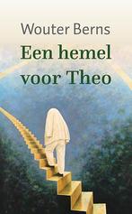 Een hemel voor Theo 9789493175044 Wouter Berns, Boeken, Verzenden, Zo goed als nieuw, Wouter Berns