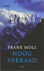 Hoog verraad 9789050189125 F. Moll, Verzenden, Gelezen, F. Moll
