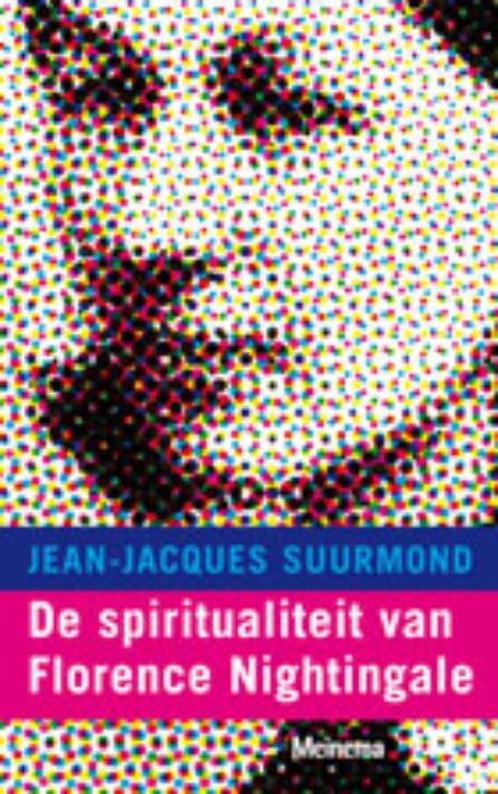 De spiritualiteit van Florence Nightingale 9789021142715, Boeken, Esoterie en Spiritualiteit, Zo goed als nieuw, Verzenden