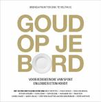 Goud op je bord 9789054721765 Erik te Velthuis, Verzenden, Gelezen, Erik te Velthuis