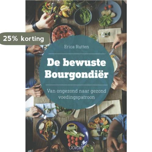 De bewuste Bourgondiër 9789044135084 Erica Rutten, Boeken, Wetenschap, Zo goed als nieuw, Verzenden