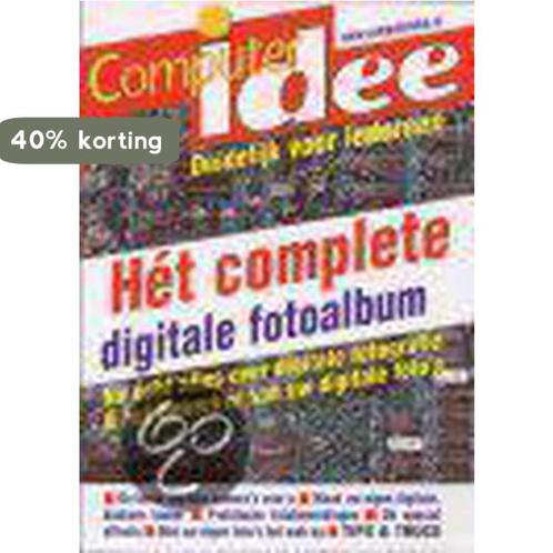 Het complete digitale fotoalbum / Computeridee 9789043902526, Boeken, Informatica en Computer, Gelezen, Verzenden