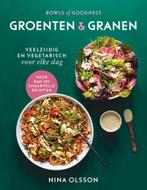 Groenten & Granen / Bowls of goodness / 2 9789024590162, Verzenden, Gelezen, Nina Olsson