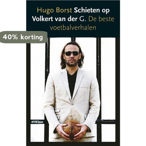 Schieten Op Volkert Van Der G. 9789046803813 H. Borst, Boeken, Hobby en Vrije tijd, Zo goed als nieuw, Verzenden