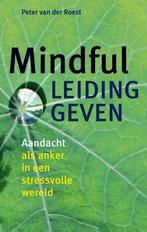 Mindful leidinggeven 9789401300971 Peter van der Roest, Boeken, Verzenden, Gelezen, Peter van der Roest