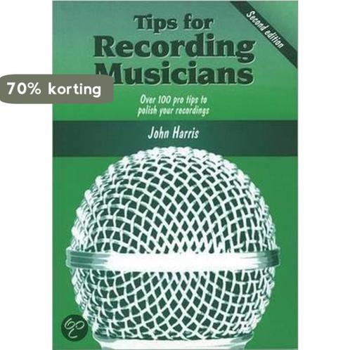 Tips For Recording Musicians 9781870775595 John Harris, Boeken, Overige Boeken, Gelezen, Verzenden