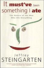 It Mustve Been Something I Ate 9780747243038, Verzenden, Gelezen, Jeffrey Steingarten