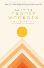 9789043537216 Troostwoorden David Whyte, Boeken, Verzenden, Nieuw, David Whyte