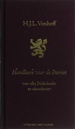 Handboek Voor De Patriot 9789035130609 H.J.L. Vonhoff, Boeken, Geschiedenis | Vaderland, Gelezen, H.J.L. Vonhoff, Verzenden