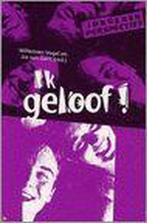 Ik Geloof 9789058296108 Willemien Vogel, Boeken, Verzenden, Gelezen, Willemien Vogel