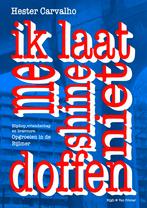Ik laat me shine niet doffen 9789038811222 Hester Carvalho, Verzenden, Gelezen, Hester Carvalho
