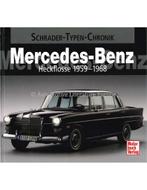 MERCEDES-BENZ HECKFLOSSE 1959-1968 (SCHRADER TYPEN CHRONIK, Nieuw, Author