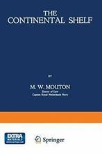 The Continental Shelf.by Mouton, W. New   .=.=, Boeken, Zo goed als nieuw, M. W. Mouton, Verzenden