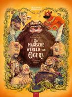 9789044855180 De magische wereld van ogers | Tweedehands, Verzenden, Zo goed als nieuw, Cecile Roumiguiere