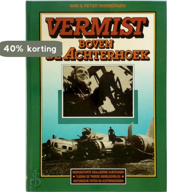 Vermist boven de achterhoek 9789071743115 Rhebergen, Boeken, Oorlog en Militair, Zo goed als nieuw, Verzenden