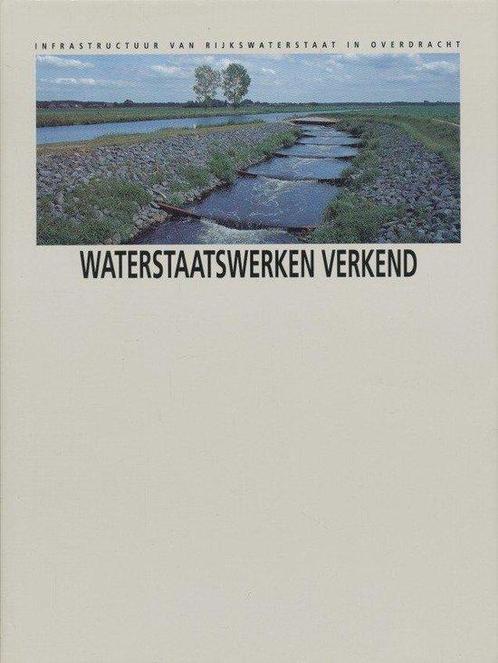 Waterstaatswerken verkend 9789080085831 Jac. G. Constant, Boeken, Overige Boeken, Gelezen, Verzenden