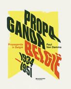 Propaganda in België (1934-1951) 9789059089204, Boeken, Verzenden, Gelezen, Paul Van Damme