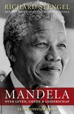 Mandela Over Leven, Liefde En Leiderschap 9789021547961, Boeken, Verzenden, Zo goed als nieuw, Richard Stengel