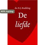 De Liefde 9789058299604 D.J. Budding, Verzenden, Gelezen, D.J. Budding