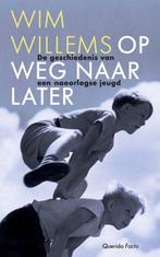 9789021436616 Op weg naar later | Tweedehands, Verzenden, Zo goed als nieuw, Wim Willems