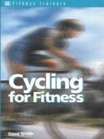 Fitness trainers: Cycling for fitness by Dave Smith, Gelezen, Dave Smith, Verzenden