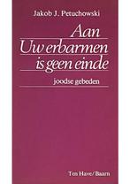 Aan uw erbarmen is geen einde Jakob J. Petuchowski, Verzenden, Nieuw