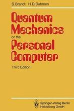Quantum Mechanics on the Personal Computer. Brandt, Siegmund, Hans D. Dahmen, Siegmund Brandt, Zo goed als nieuw, Verzenden