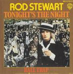 vinyl single 7 inch - Rod Stewart - Tonights The Night, Cd's en Dvd's, Vinyl Singles, Verzenden, Zo goed als nieuw