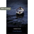 Martha 9789402165494 Fred Beulen, Boeken, Romans, Verzenden, Gelezen, Fred Beulen