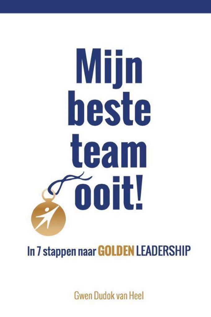 Mijn beste team ooit! 9789492383716 Gwen Dudok van Heel, Boeken, Economie, Management en Marketing, Zo goed als nieuw, Verzenden