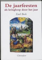 De jaarfeesten als kringloop door het jaar 9789062381050, Verzenden, Gelezen, E. Bock