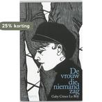 De vrouw die niemand zag 9789044613933 Gaby Crince Le Roy, Verzenden, Gelezen, Gaby Crince Le Roy
