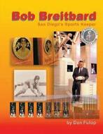 Bob Breitbard: San Diego's Sports Keeper. Fulop, Dan   New., Boeken, Fulop, Dan, Zo goed als nieuw, Verzenden