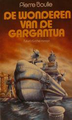 De wonderen van de Gargantua 9789022975411 Boulle, Verzenden, Gelezen, Boulle