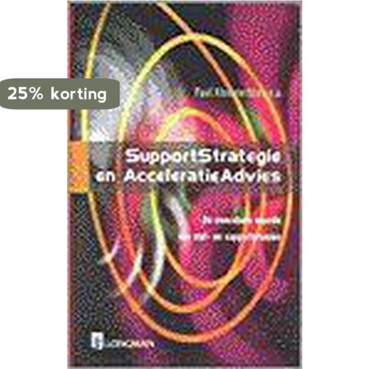 SupportStrategie en AcceleratieAdvies 9789043000109, Boeken, Economie, Management en Marketing, Zo goed als nieuw, Verzenden
