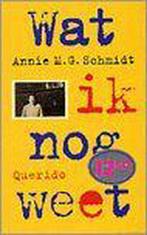 Wat ik nog weet 9789021480091 Annie M.G. Schmidt, Verzenden, Zo goed als nieuw, Annie M.G. Schmidt