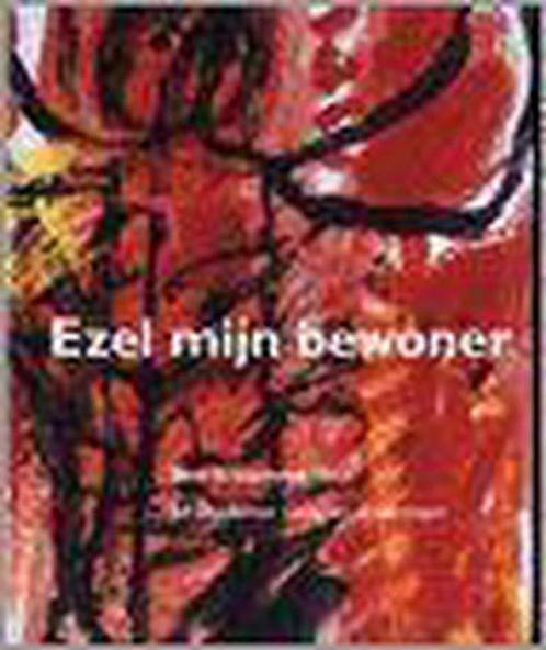 Ezel mijn bewoner 9789066571211 Bert Schierbeek, Boeken, Kunst en Cultuur | Beeldend, Gelezen, Verzenden