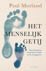 Het menselijk getij 9789045037073 Paul Morland, Verzenden, Zo goed als nieuw, Paul Morland