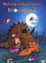 MET EEN VERHAAL NAAR DROOMLAND 9789041207609, Verzenden, Zo goed als nieuw