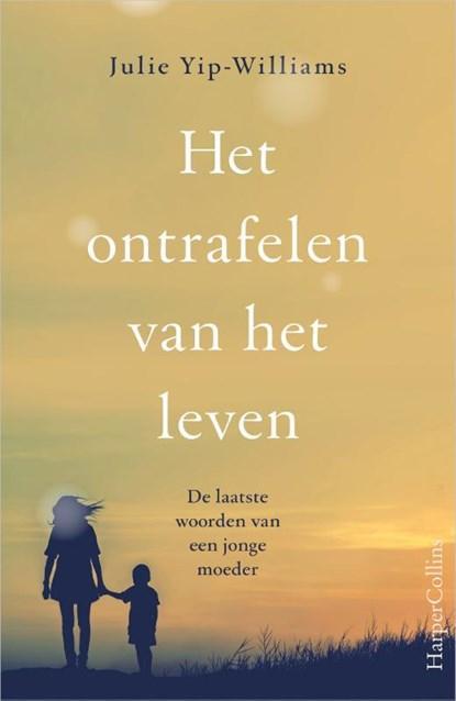 Het ontrafelen van het leven | 9789402702484 | Julie, Boeken, Literatuur, Zo goed als nieuw