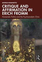 9781032708447 Critique and Affirmation in Erich Fromm, Boeken, Verzenden, Nieuw, Matheus Romanetto