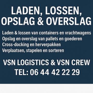 Laden, Lossen, Opslag & Overslag – VSN Logistics & VSN Crew beschikbaar voor biedingen