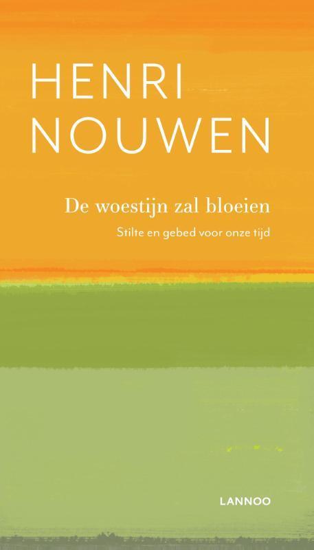 De woestijn zal bloeien 9789401447416 Henri Nouwen, Boeken, Esoterie en Spiritualiteit, Gelezen, Verzenden
